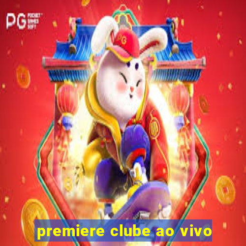 premiere clube ao vivo